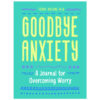 Goodbye-Anxiety